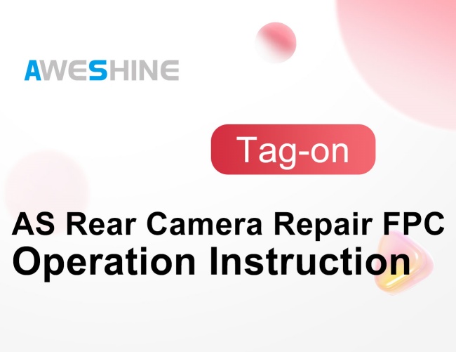 Rear Camera Tag-on Repair FPC Operation 